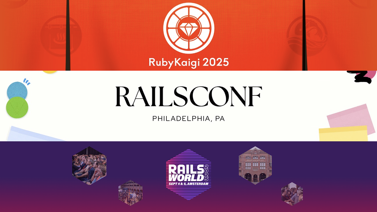 RubyKaigi, RailsConf and Rails World 2025